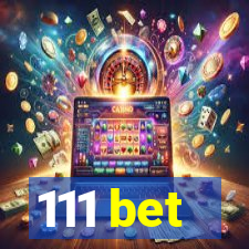 111 bet