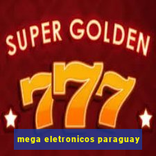 mega eletronicos paraguay