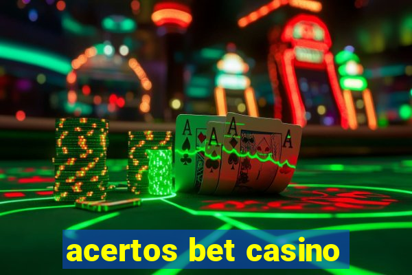 acertos bet casino