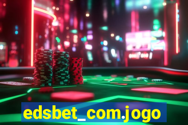 edsbet_com.jogos.app