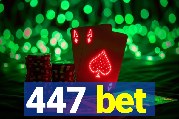 447 bet