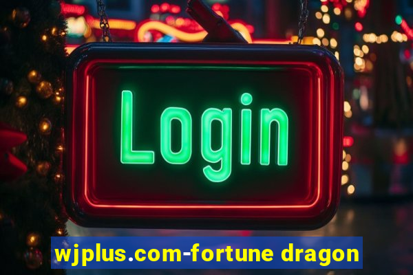 wjplus.com-fortune dragon