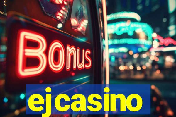 ejcasino