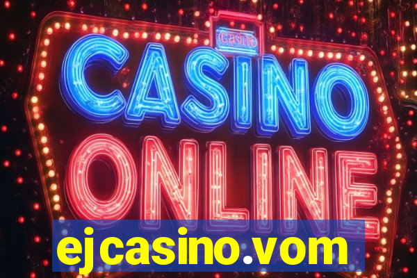 ejcasino.vom