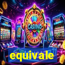 equivale