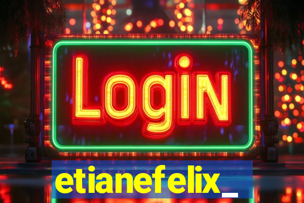 etianefelix_