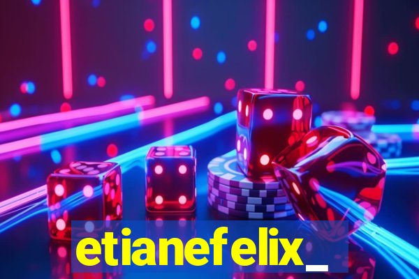 etianefelix_