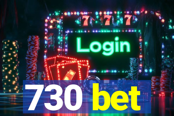 730 bet