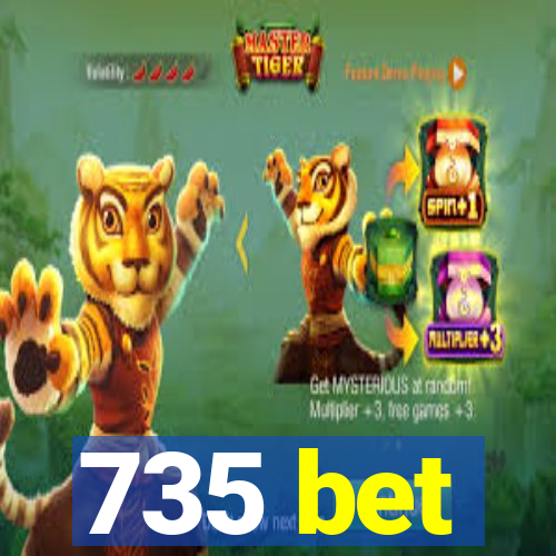 735 bet