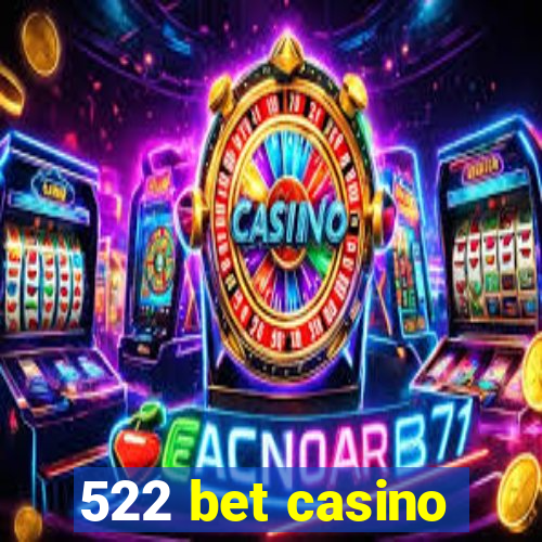 522 bet casino