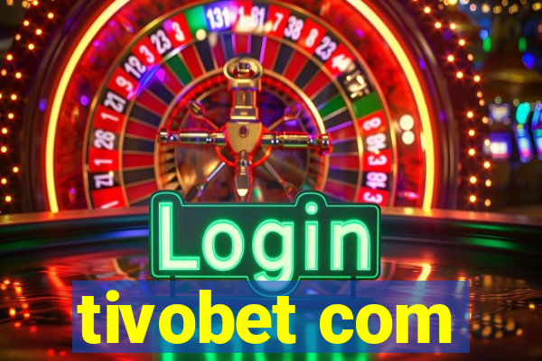 tivobet com