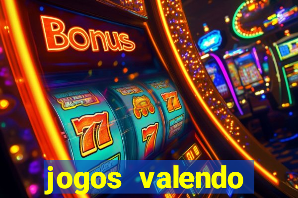 jogos valendo dinheiro online