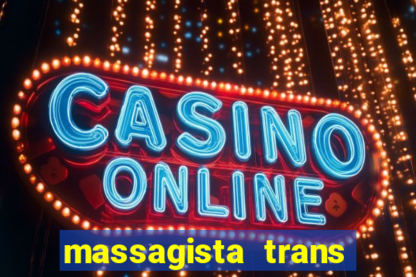 massagista trans são paulo