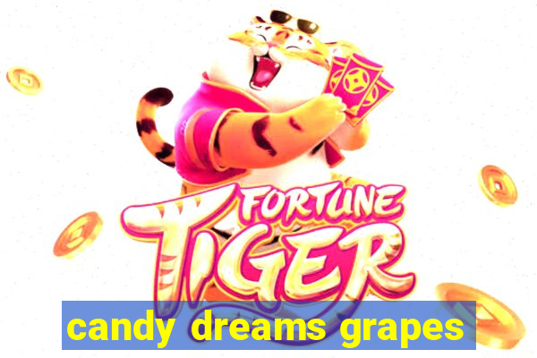 candy dreams grapes