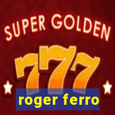 roger ferro