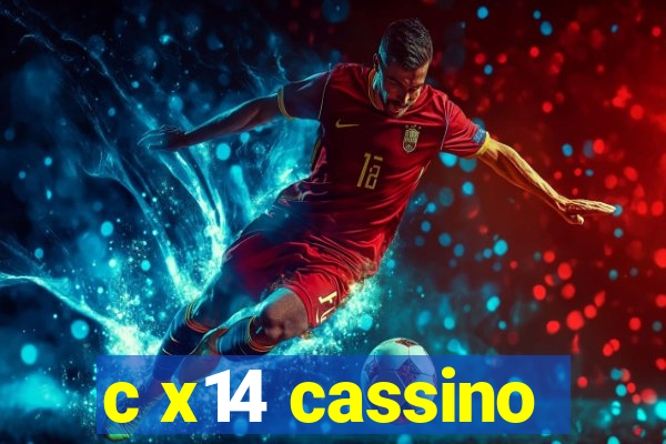 c x14 cassino