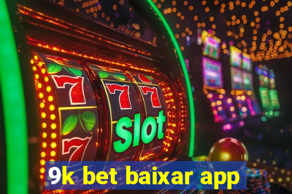 9k bet baixar app