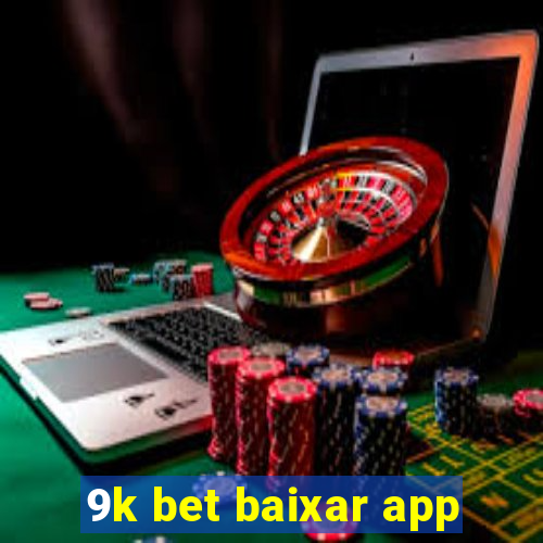 9k bet baixar app