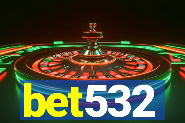 bet532