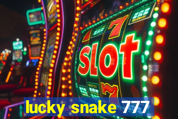 lucky snake 777