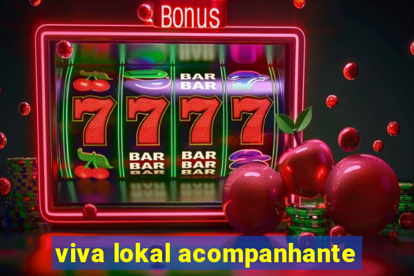 viva lokal acompanhante