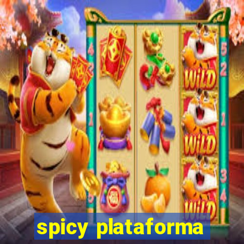 spicy plataforma