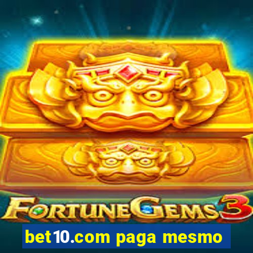 bet10.com paga mesmo