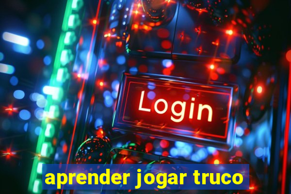 aprender jogar truco