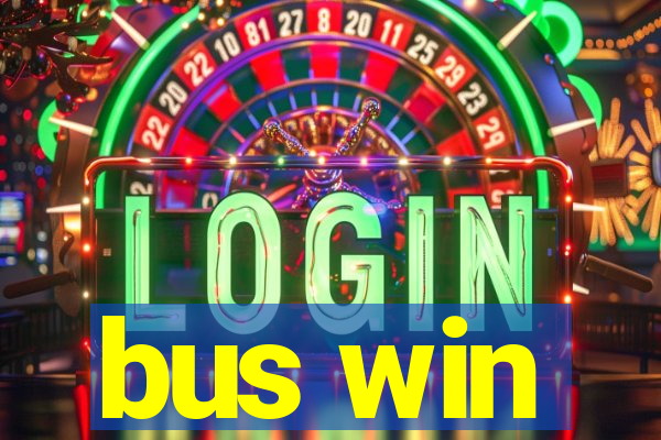 bus win