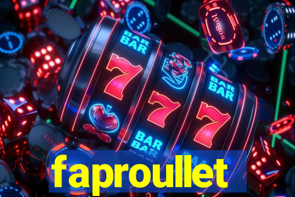 faproullet