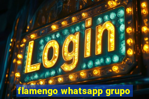 flamengo whatsapp grupo