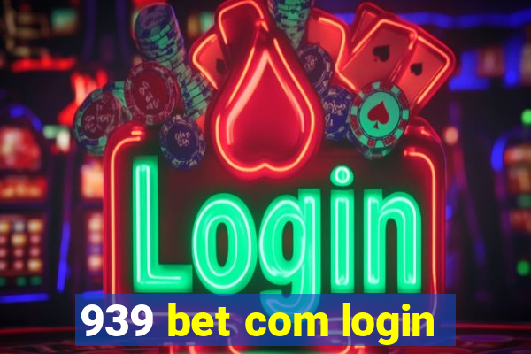 939 bet com login