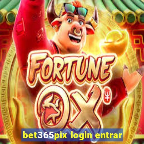 bet365pix login entrar