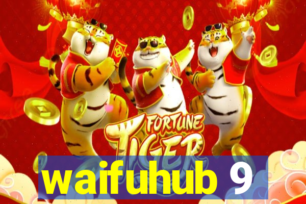 waifuhub 9