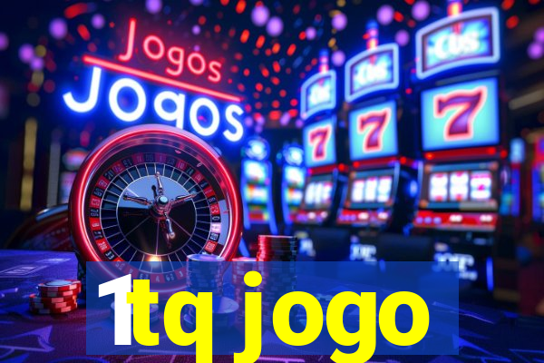 1tq jogo