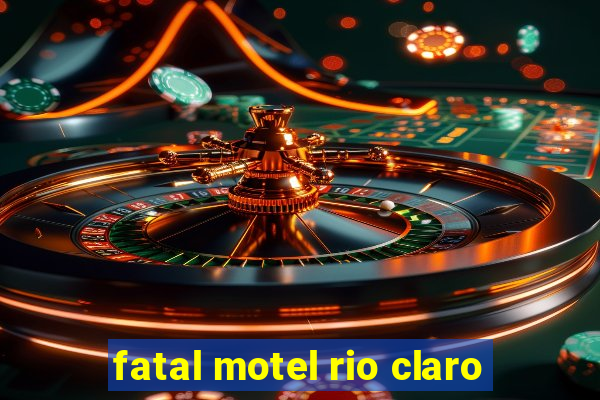 fatal motel rio claro