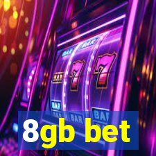 8gb bet