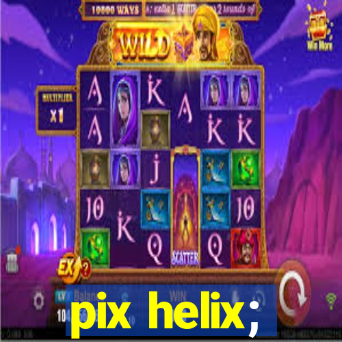 pix helix;