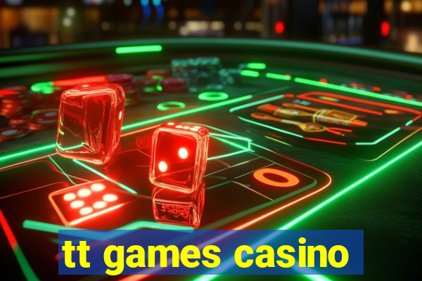 tt games casino