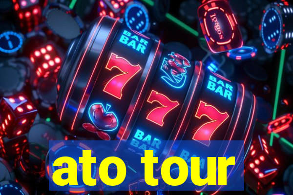 ato tour