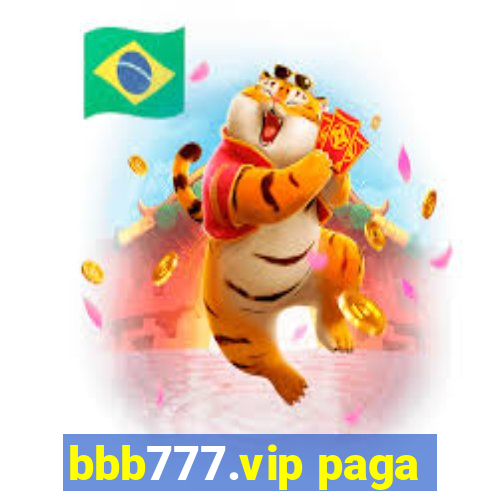 bbb777.vip paga