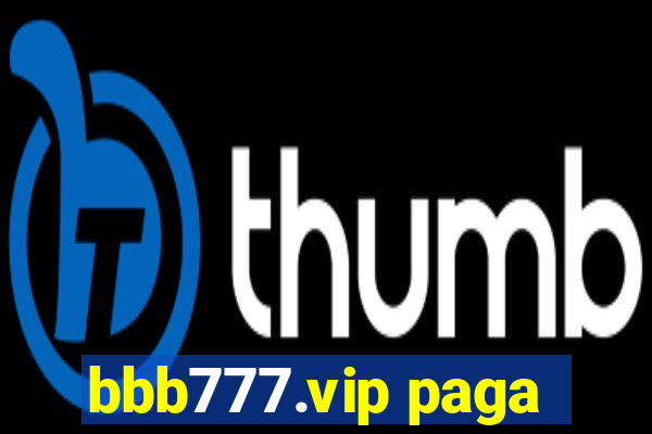 bbb777.vip paga