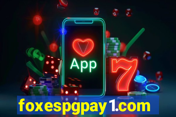 foxespgpay1.com