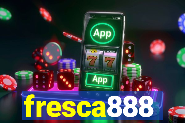 fresca888