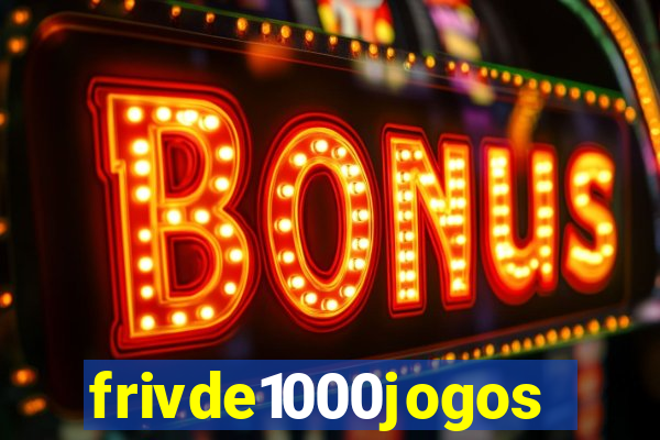 frivde1000jogos