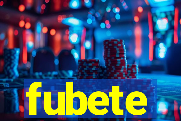 fubete