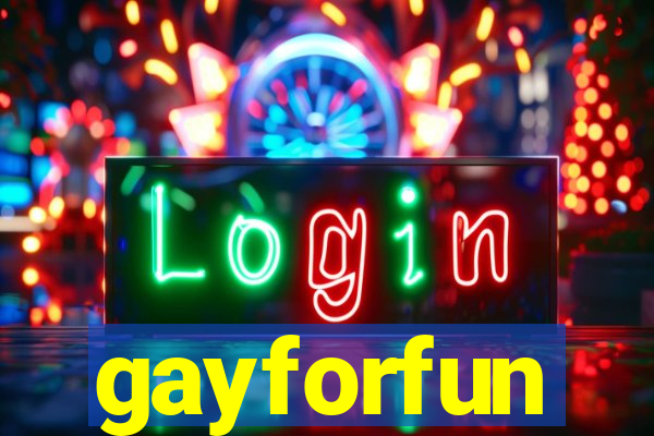 gayforfun