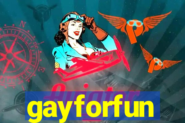 gayforfun