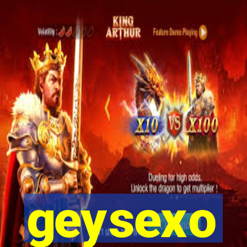 geysexo