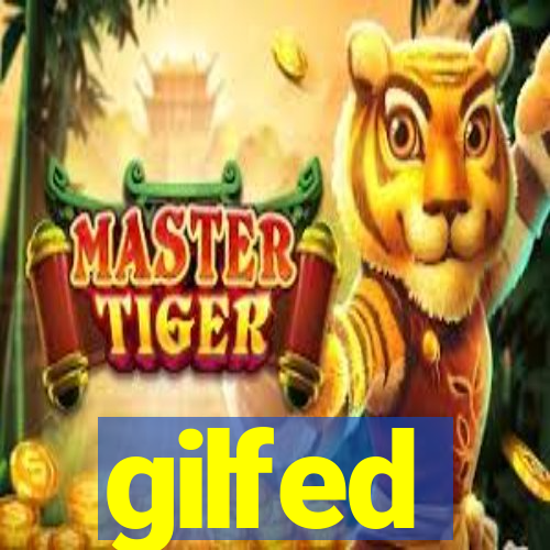 gilfed